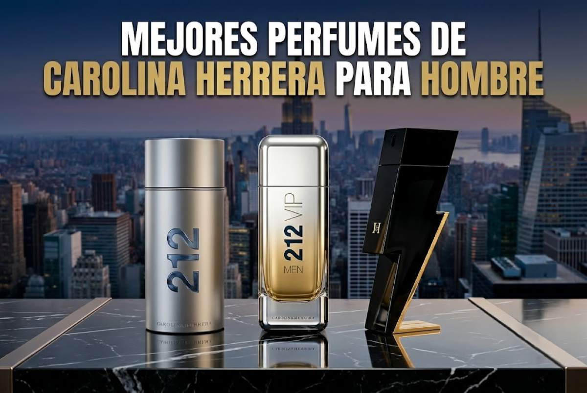 Mejores perfumes Carolina Herrera para hombre - Guía completa