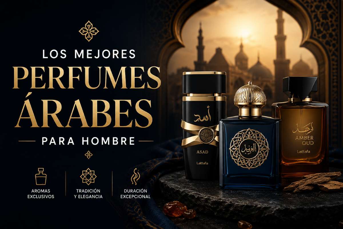 Los mejores perfumes árabes para hombre - Guía completa 2026